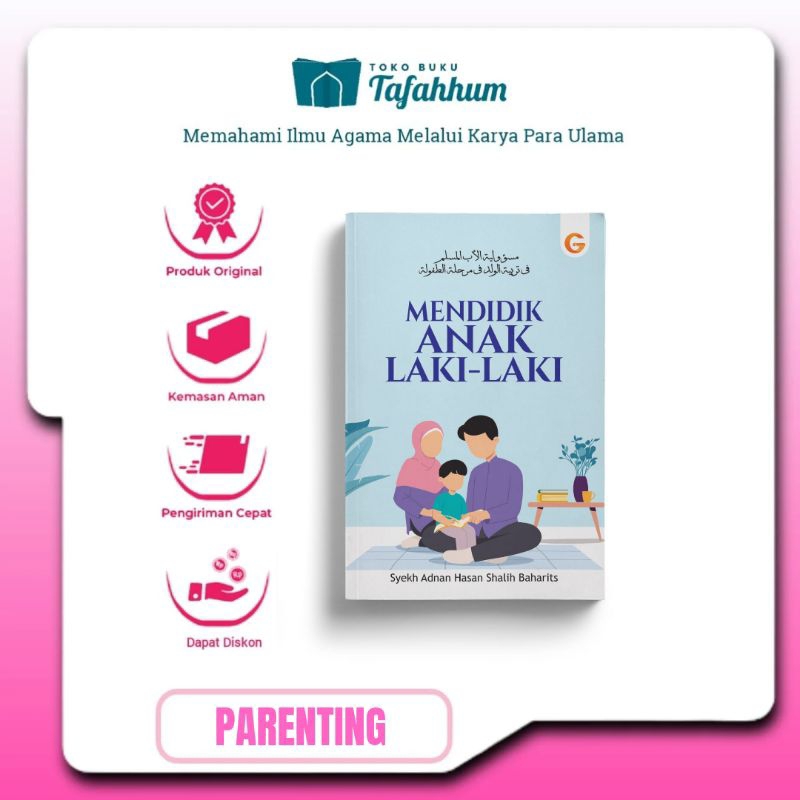 MENDIDIK ANAK LAKI-LAKI karya Syaikh Adnan Hasan Shalih Baharits