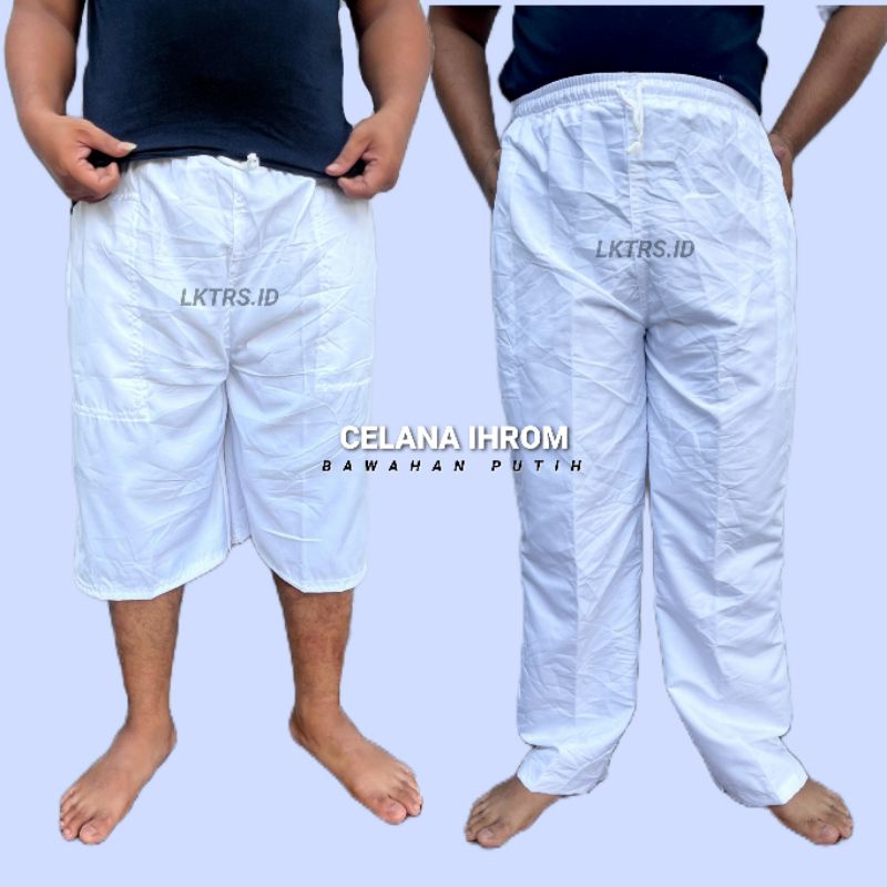Celana Ihrom Putih Bawahan Celana Haji Umroh 3/4 Jumbo