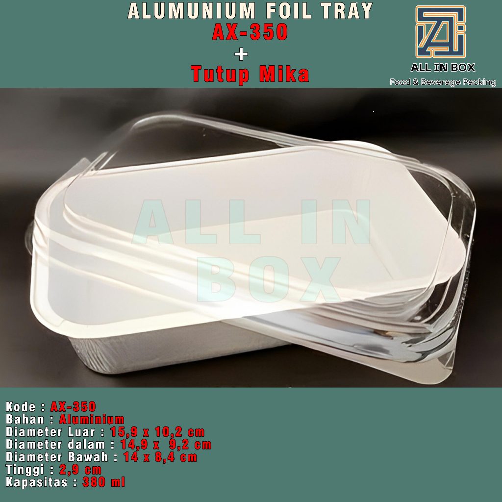 ALUMINIUM FOIL TRAY AX-350 / WADAH + Tutup Mika ALUMUNIUM FOIL Persegi AX - 350 380ml BESTFRESH