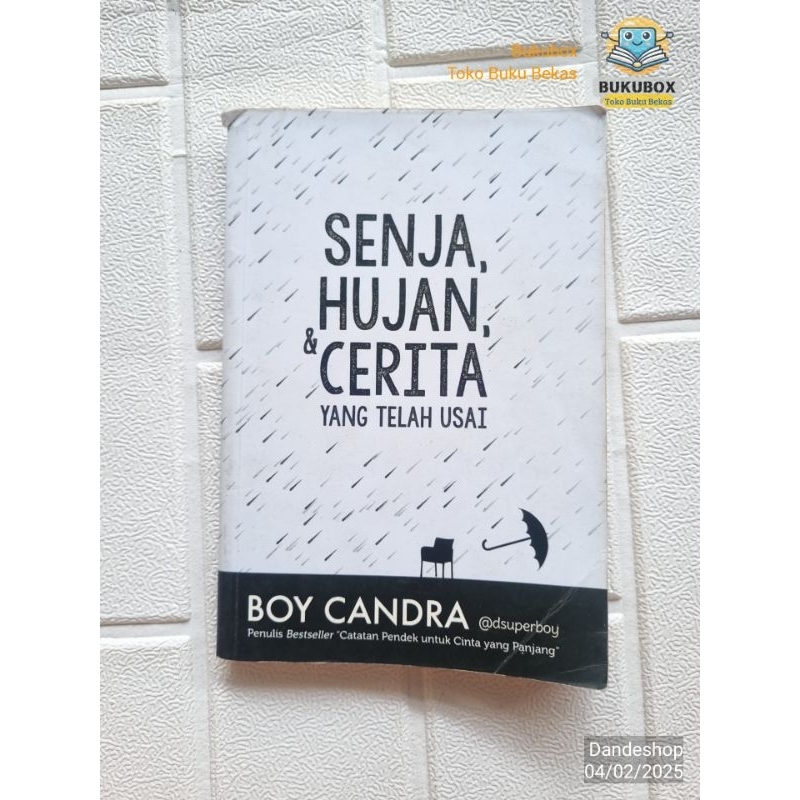 Senja, Hujan, & Cerita Yang Telah Usai oleh Boy Candra Dsuperboy - Novel Bekas Preloved Original