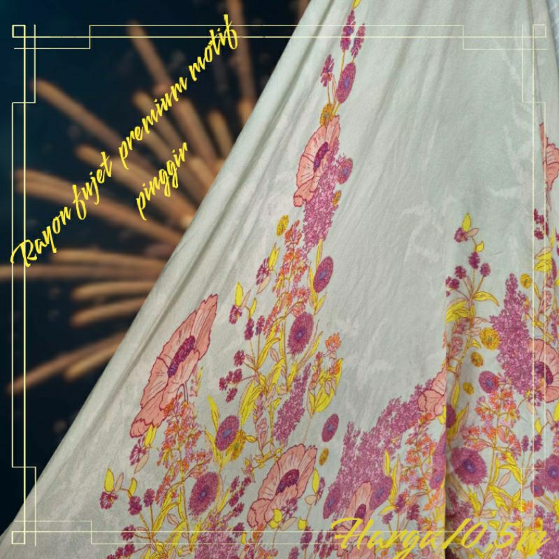 KAIN RAYON FUJET MOTIF BUNGA PINGGIR - KAIN KATUN FUJET MOTIF BUNGA PINGGIR - KAIN MOTIF BUNGA PINGG
