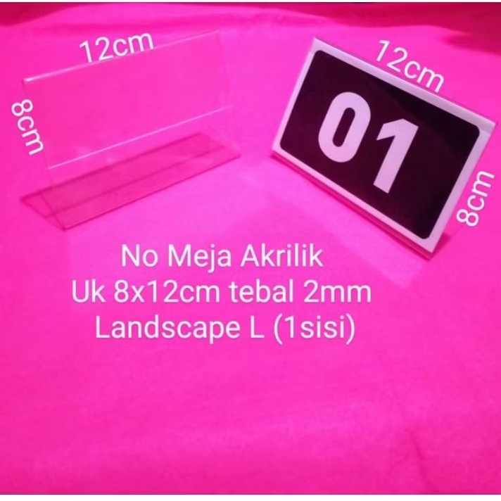 

Akrilik no meja ukuran 8x12cm landscape L (1sisi) tebal 2mm