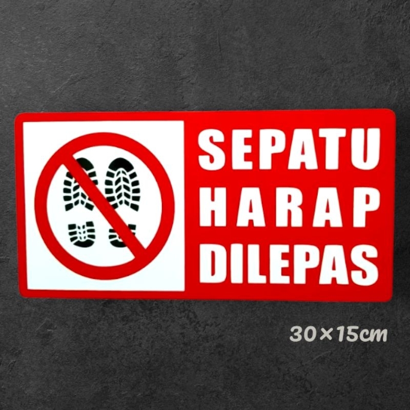 

Acrylic sign label SEPATU HARAP DILEPAS