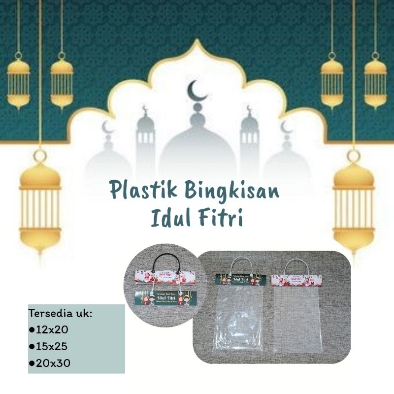 

Plastik Bingkisan Idul Fitri [ISI 50pcs]