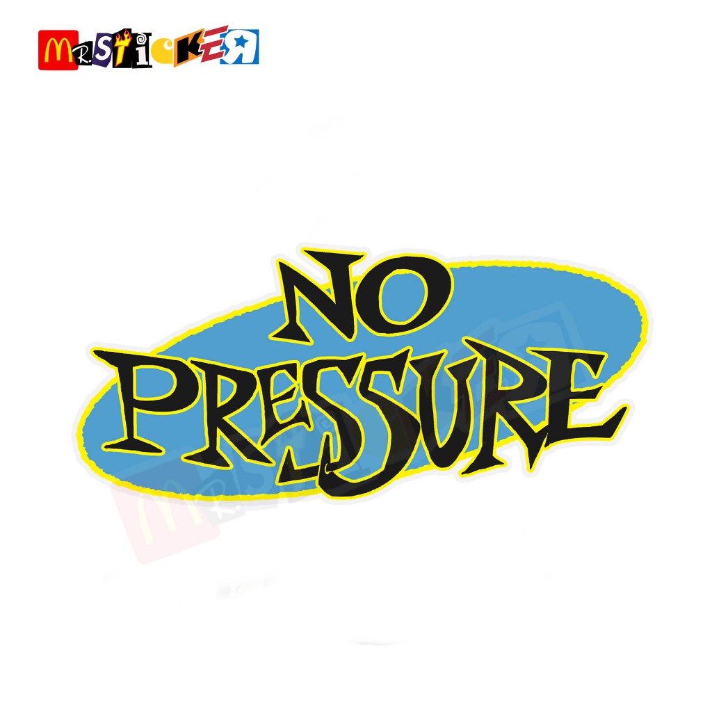 

Sticker band NO PRESSURE logo diecut stiker