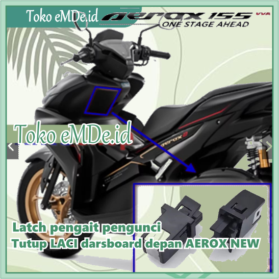 Latch pengait pengunci tutup LACI darsboard depan AEROX NEW