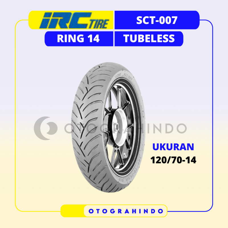 BAN LUAR SEPEDA MOTOR IRC SCT007 UKURAN 120/70-14 RING 14 TUBELESS BAN MOTOR NEW HONDA PCX