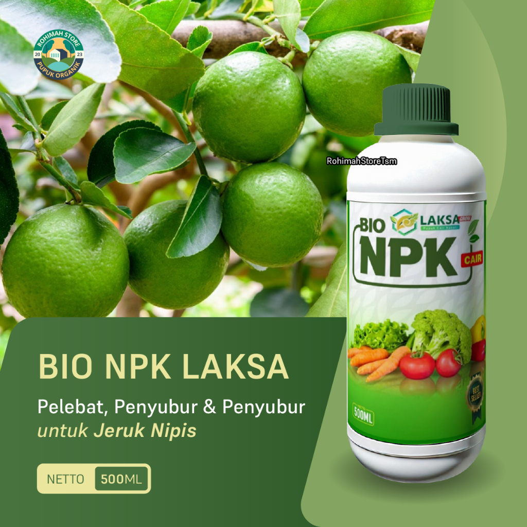 REKOMENDED NPK CAIR Booster Pelebat Jeruk Nipis Cepat Berbuah - NPK LAKSA 500 ml Perangsang Buah Jer
