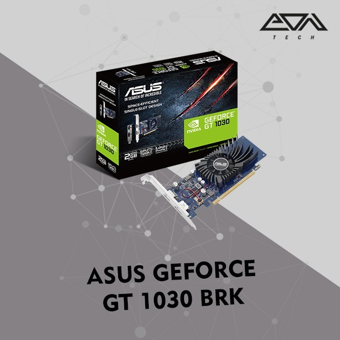 ASUS GT 1030 2GB GDDR5 SL-BRK VGA CARD GPU GT1030