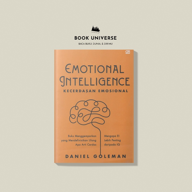 Kecerdasan Emosional: Mengapa EQ Lebih Penting Daripada IQ - Daniel Goleman