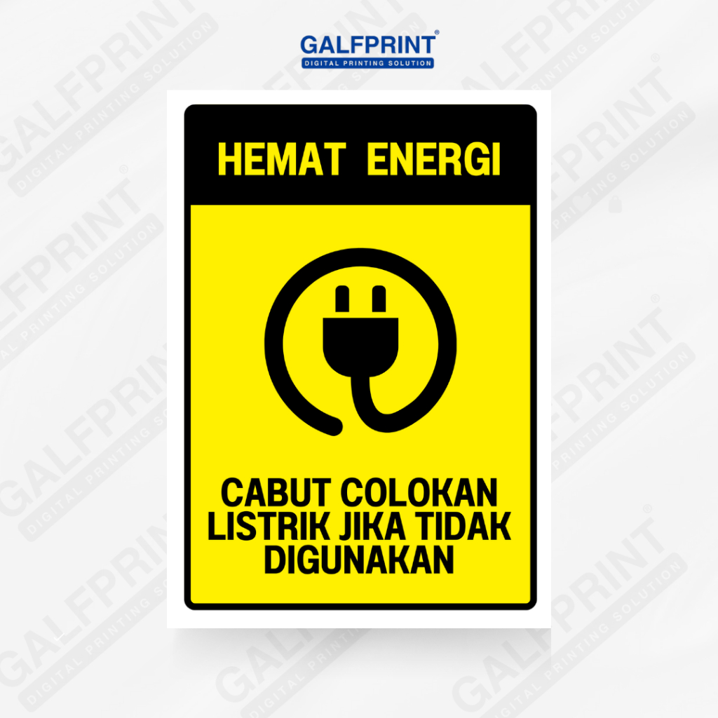 

GALFPRINT STICKER HEMAT ENERGI - CABUT COLOKAN LISTRIK BILA TIDAK DIGUNAKAN 8X11 CM