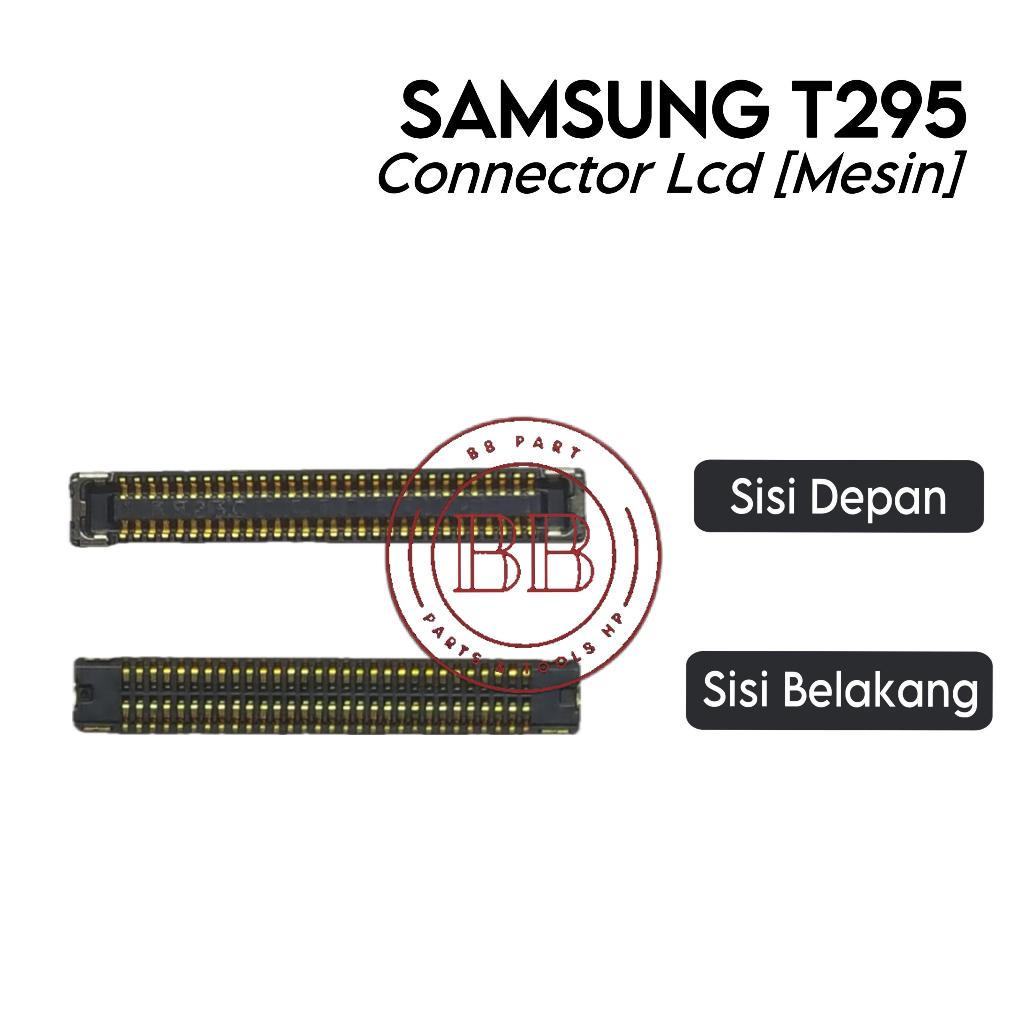 Konektor LCD (Mesin) Samsung T295 / SM-T290 / SM-T295 - Flexible Flexibel Fleksibel Fleksible Connec