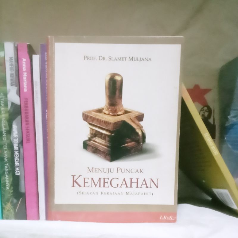 Slamet Muljana Perundang-undangan Madjapahit | Menuju Puncak Kemegahan | Sriwijaya | Nagara Kretagam