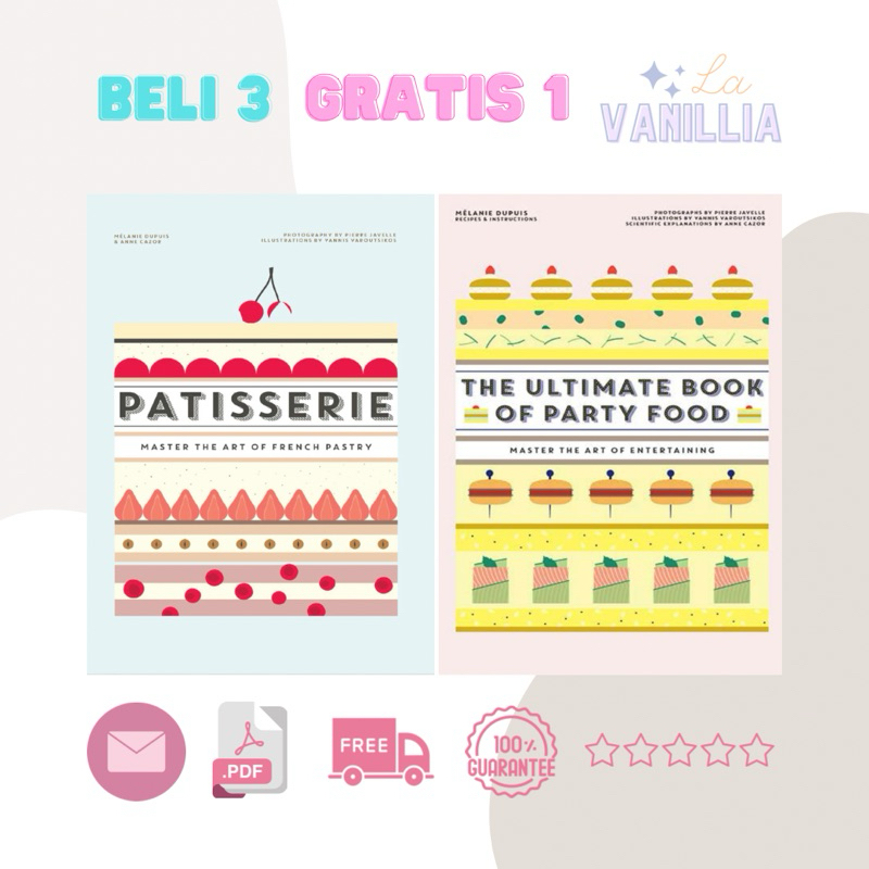 

Patisserie The Ultimate Book of Party Food by Melanie Dupuis
