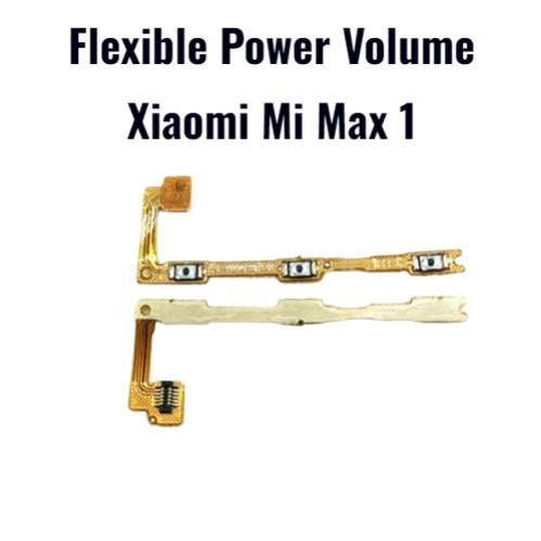 Flex Flexibel Flexible Power On Off VOLUME XIAOMI MI MAX 1 fleksibel on off volume xiaomi mi max 1 f