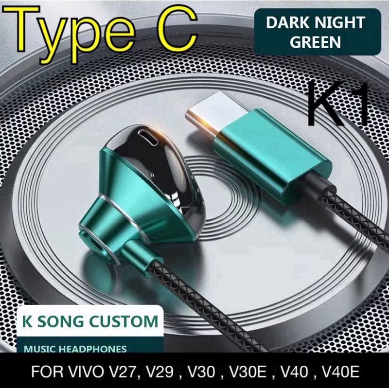 K1 headset earphone Vivo v50 v40 x100 x200 v40 , v40E , v27 , v29 , y29 , v30 , v30E v40 lite type C