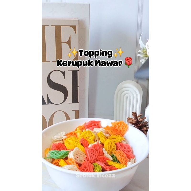 

Topping Kerupuk Mawar by Seblak Incezz