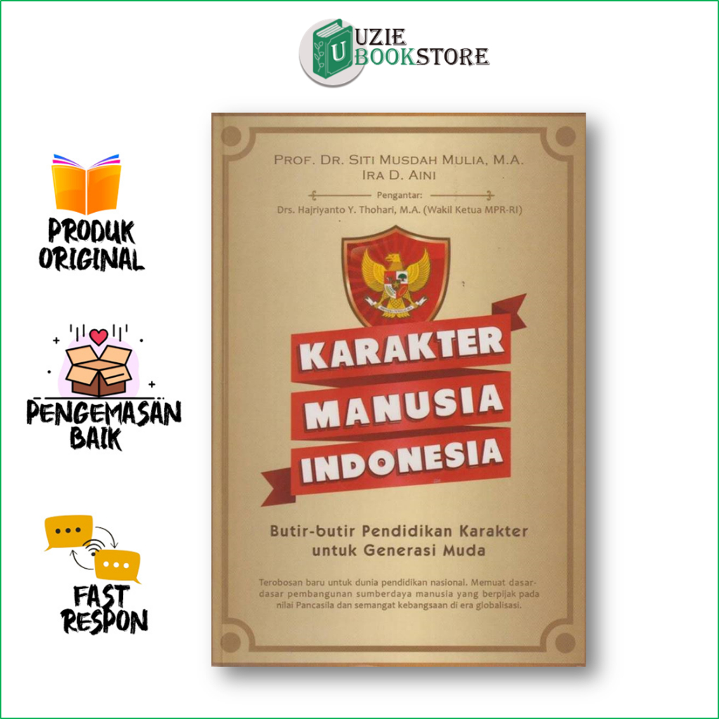 Karakter Manusia Indonesia: Butir-butir Pendidikan Karakter untuk Generasi Muda