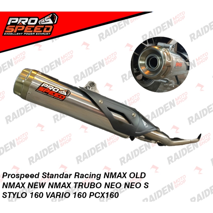 Knalpot Prospeed Standar Racing NMAX OLD NMAX NEW NMAX TRUBO NEO NEO S STYLO 160 VARIO 160 PCX