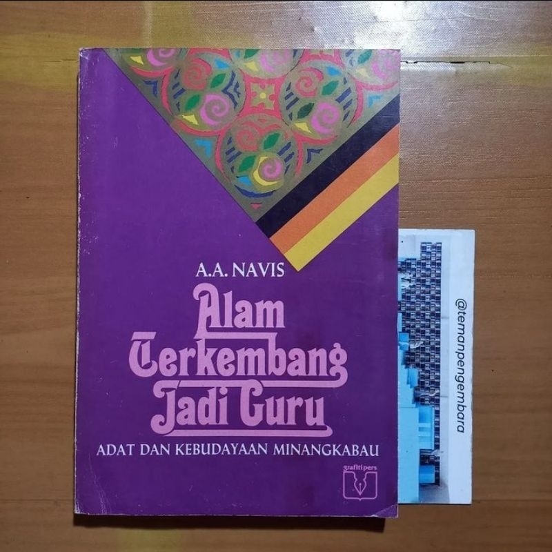 Buku Alam Terkembang Jadi Guru Adat Dan Kebudayaan Minangkabau - A.A. Navis
