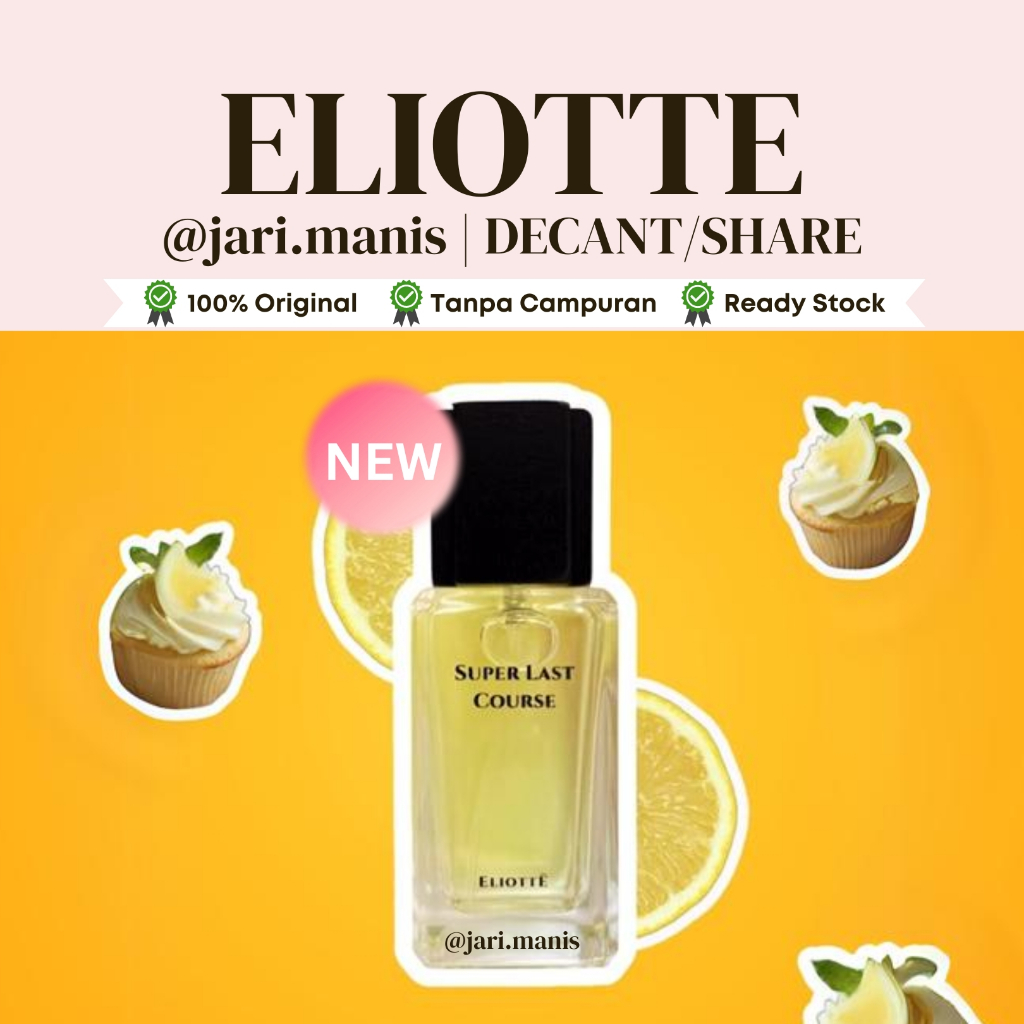 decant share Eliotte Super Last course morning kiss tester parfum