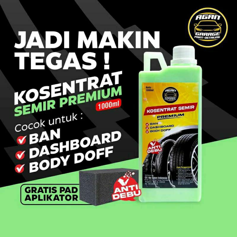 GARASI AGAN KONSENTRAT SEMIR | SEMIR BAN MOBIL MOTOR | DASHBOARD| BODY DOFF| 1000ML