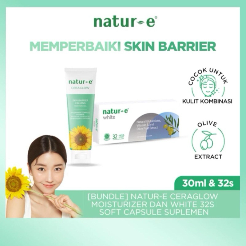 (PAKET BUNDLING) Natur-E White Soft Capsule 32’s & Natur-E Ceraglow Moisturizer / Skin Barrier Calmi
