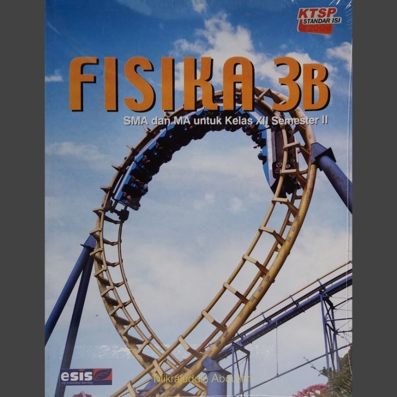 Buku Pelajaran Fisika 3B SMA dan MA untuk Kelas 12 (XII) Semester 2 (II) | Penerbit ESIS Kurikulum K