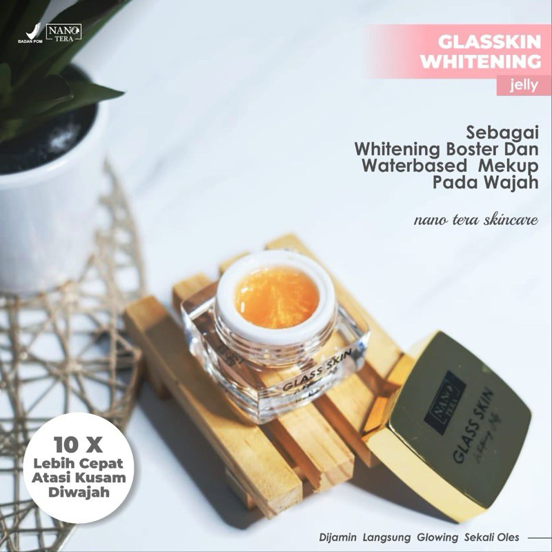 NANOTERA GLASSSKIN WHITENING JELLY DAN EE BRIGHTENING