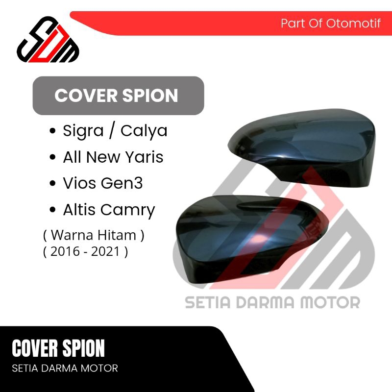 Cover Spion Mobil Sigra Calya AllNew Yaris Vios Gen3 Altis Camry 2016 2017 2018 2019 2020 2021 Cover