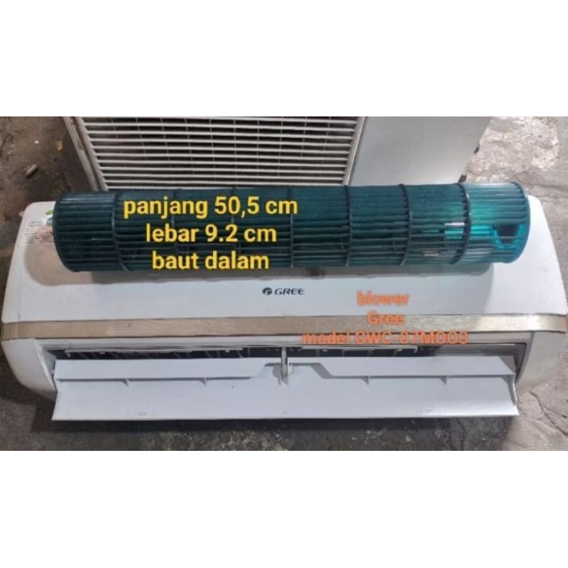 BLOWER FAN INDOOR AC GREE GWC 05-09MOO/1 MOO3/1 ORIGINAL