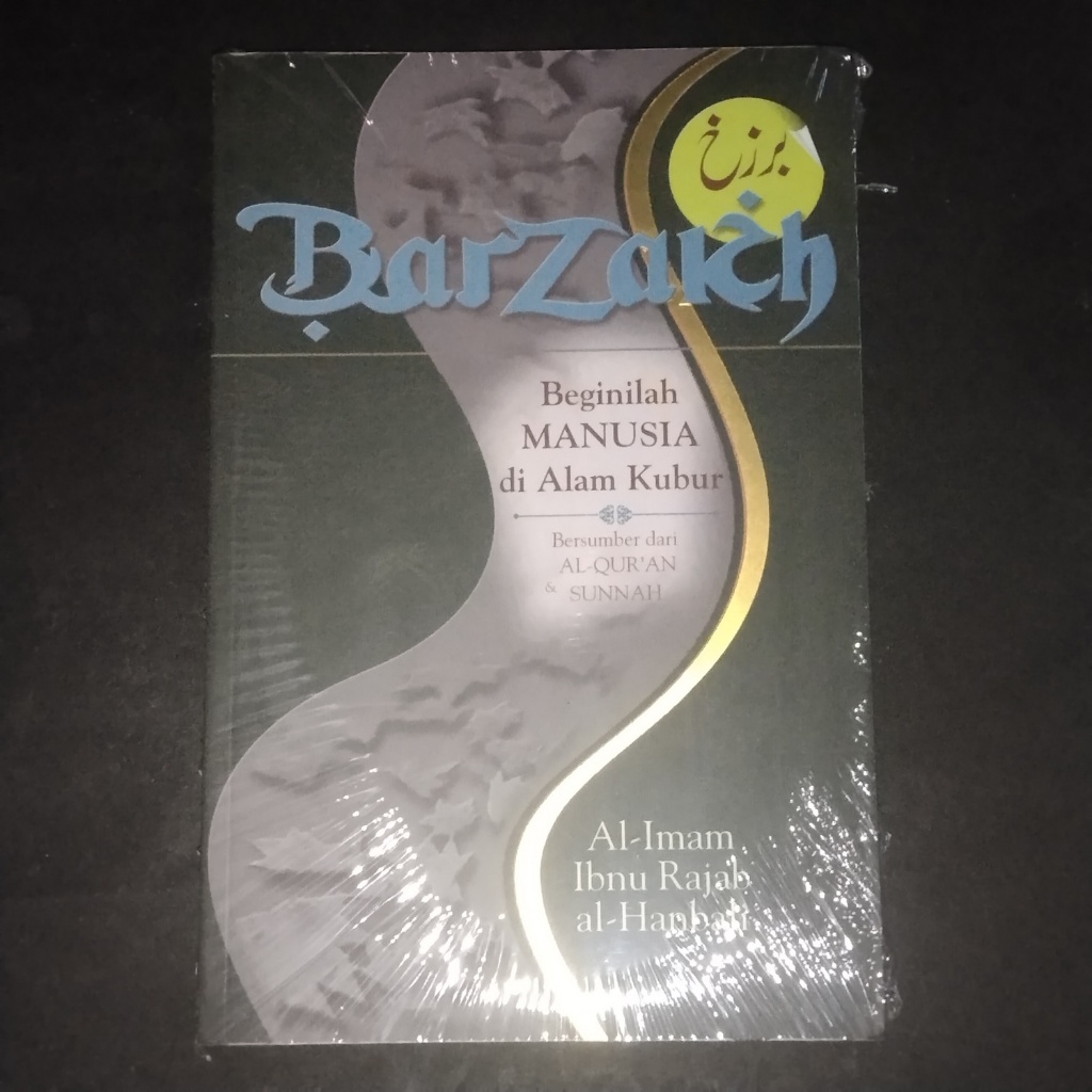Buku Islam - Barzakh Beginilah Manusia di Alam Kubur