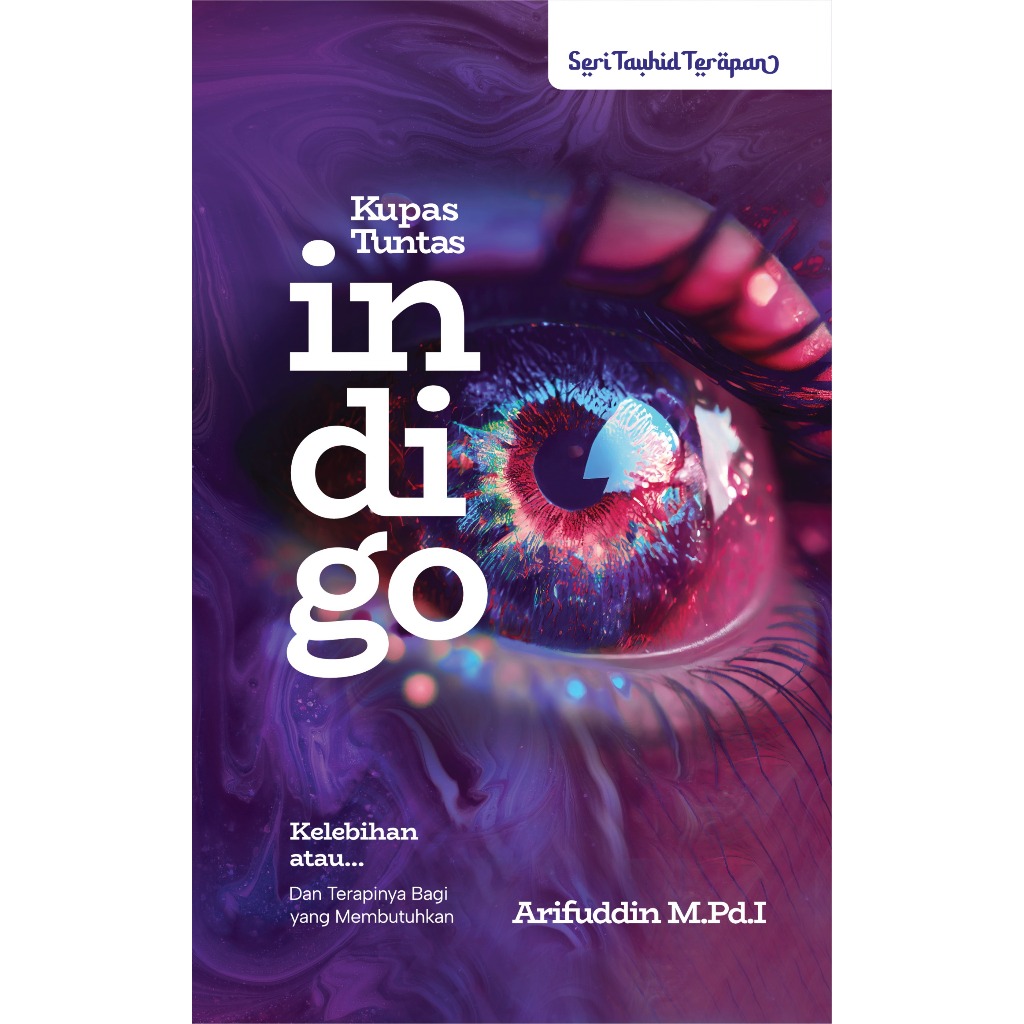 Kupas Tuntas Indigo dan Terapinya | Buku Ruqyah Syar'iyyah Ustadz Arifuddin