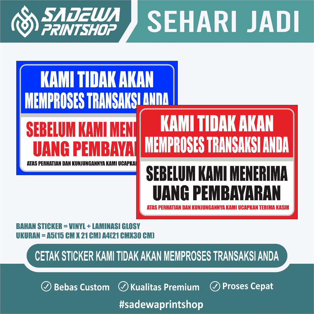 

STIKER KAMI TIDAK AKAN MEMPROSES TRANSAKSI + LAMINASI GLOSSY | TERMURAH