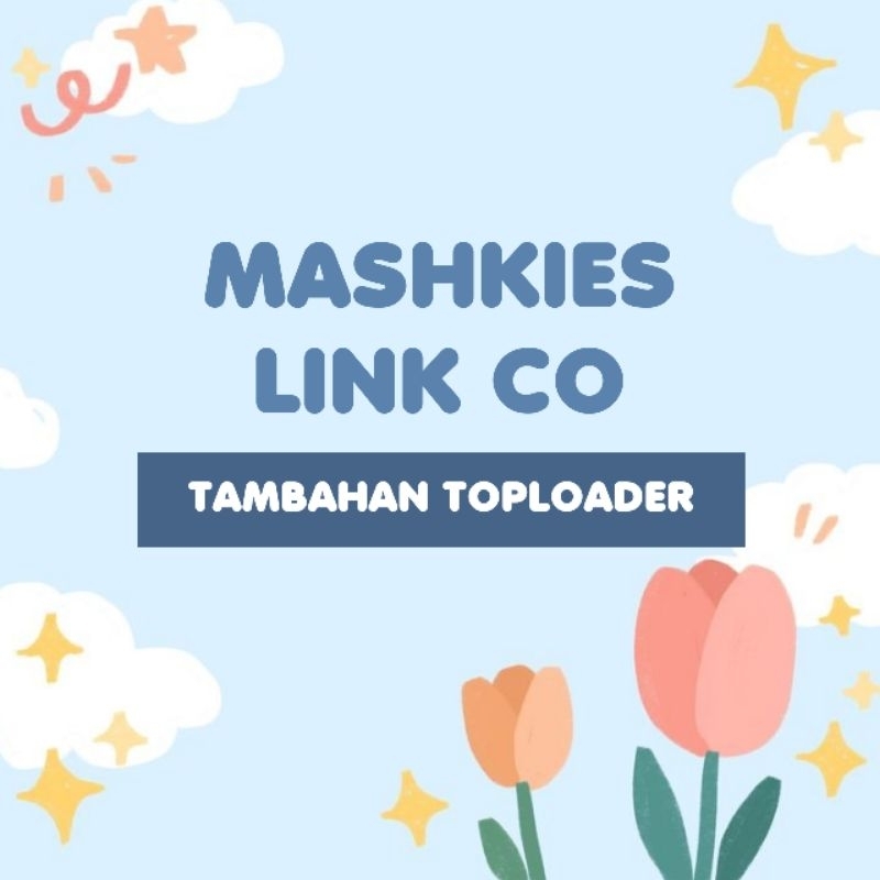 

Toploader Tambahan