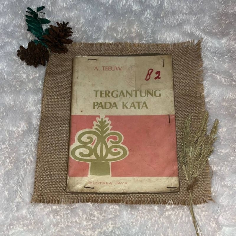 [Buku, Original] Tergantung pada Kata - A. Teeuw