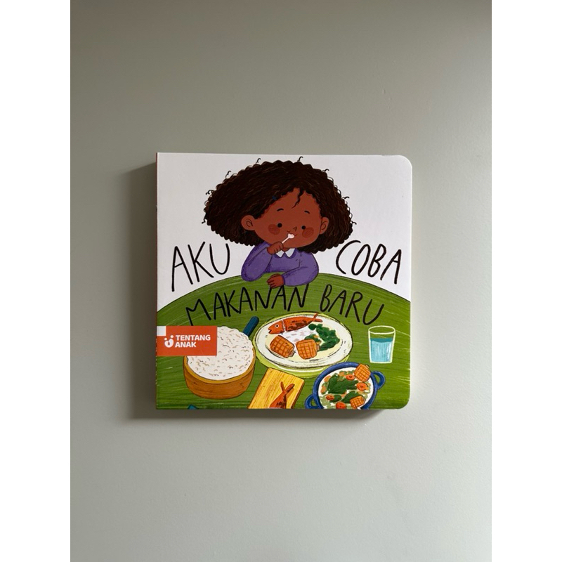 Aku Coba Makanan Baru - Tentang Anak - Board Book - Buku Cerita Anak