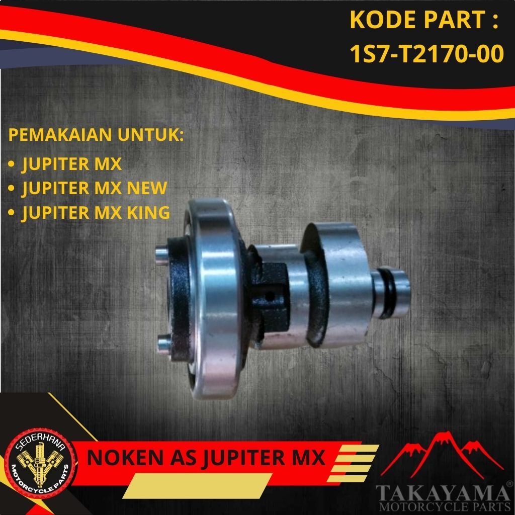 NOKEN AS CAM SHAFT JUPITER MX / NEW / MX KING TAKAYAMA