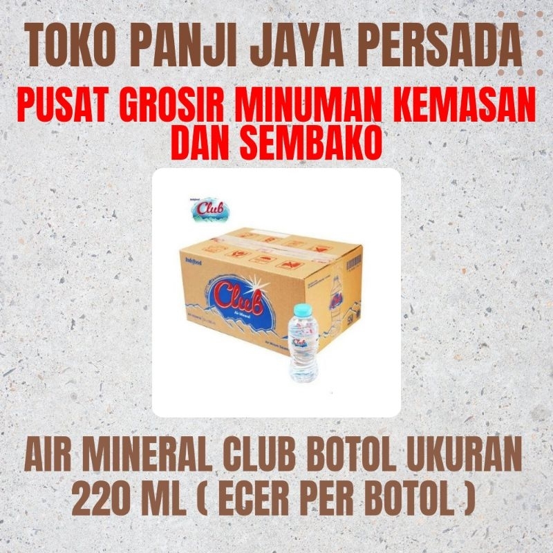 

AIR MINERAL CLUB UKURAN 220ML KEMASAN BOTOL ECER PER BOTOL