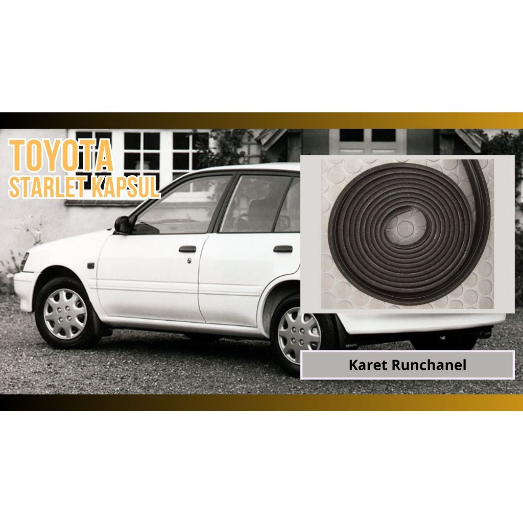 Karet Lis Runchanel Runcanel Kaca Pintu Mobil Toyota Starlet Kapsul