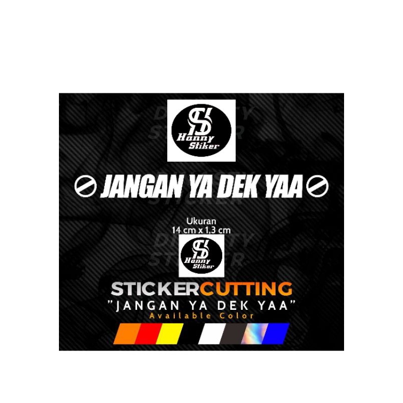 

Stiker Cutting Jangan Ya Dek Yaa