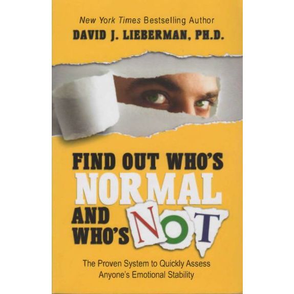 

Find Out Who's Normal and Who's Not David J. Lieberman