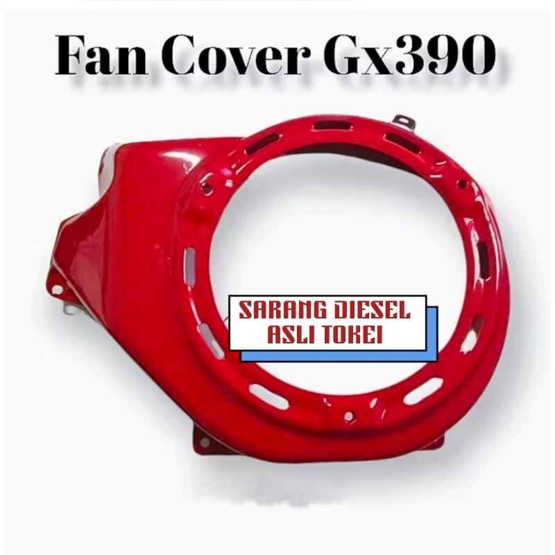Cover Fan Kap Mesin GX 390 ASLI TOKEI