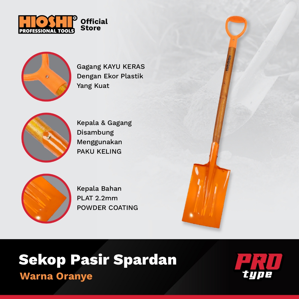 HIOSHI /HST003C/Sekop/SPARDAN/ Pasir/Tanah/Baja/Gagang Kayu/ORANYE TULANG - PRO