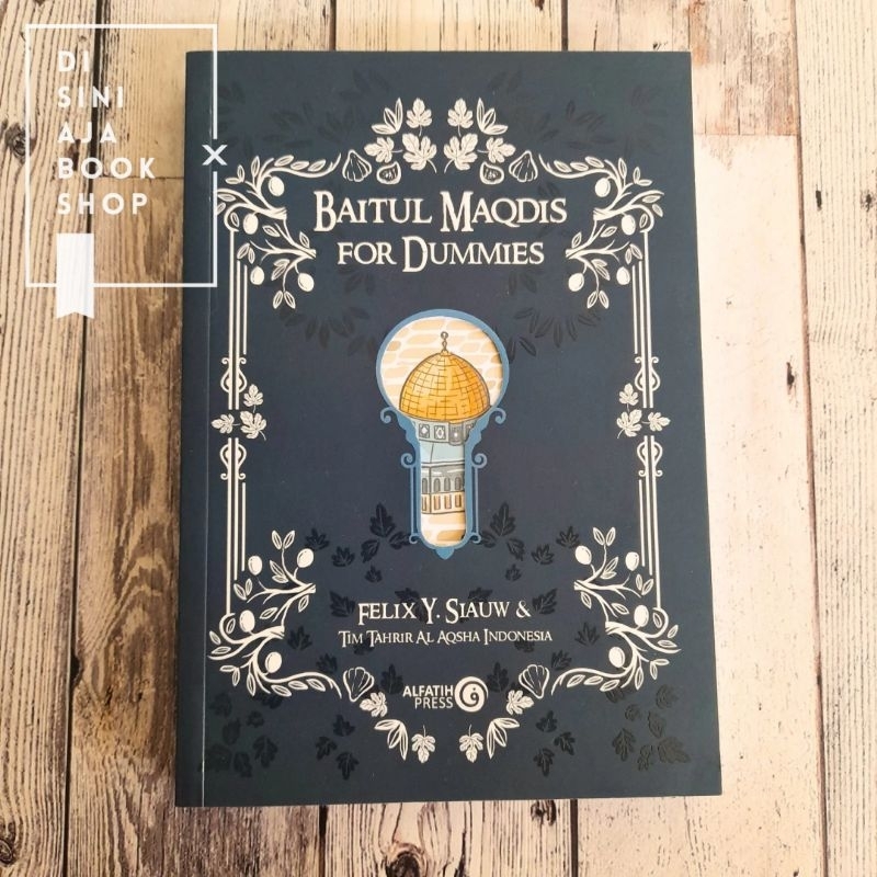 Baitul Maqdis For Dummies | Buku Sejarah Islam | Ust. Felix Siauw | Al Fatih Press