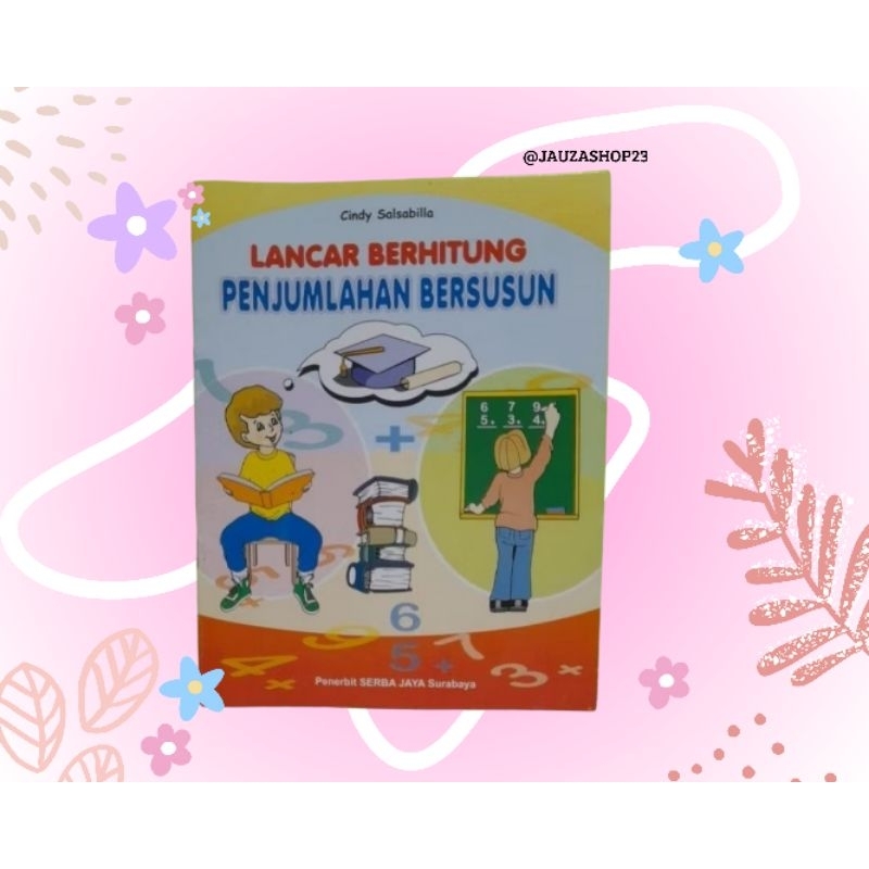 

BUKU LANCAR BERHITUNG PENJUMLAHAN BERSUSUN