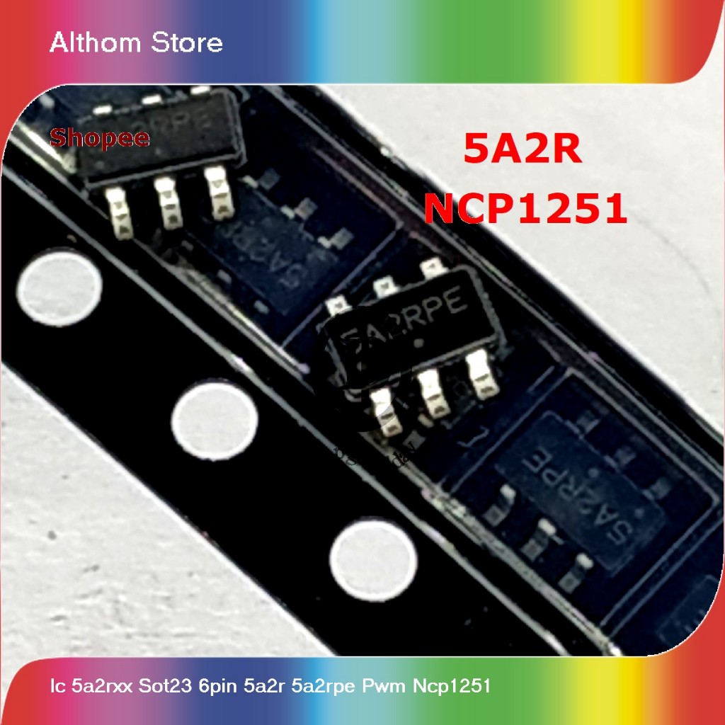 ic 5a2rxx sot23 6pin 5a2r 5a2rpe pwm ncp1251
