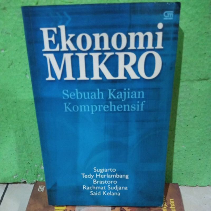 Ekonomi MIKRO ( ORIGINAL ) sebuah kajian Komprehensif / Sugiarto