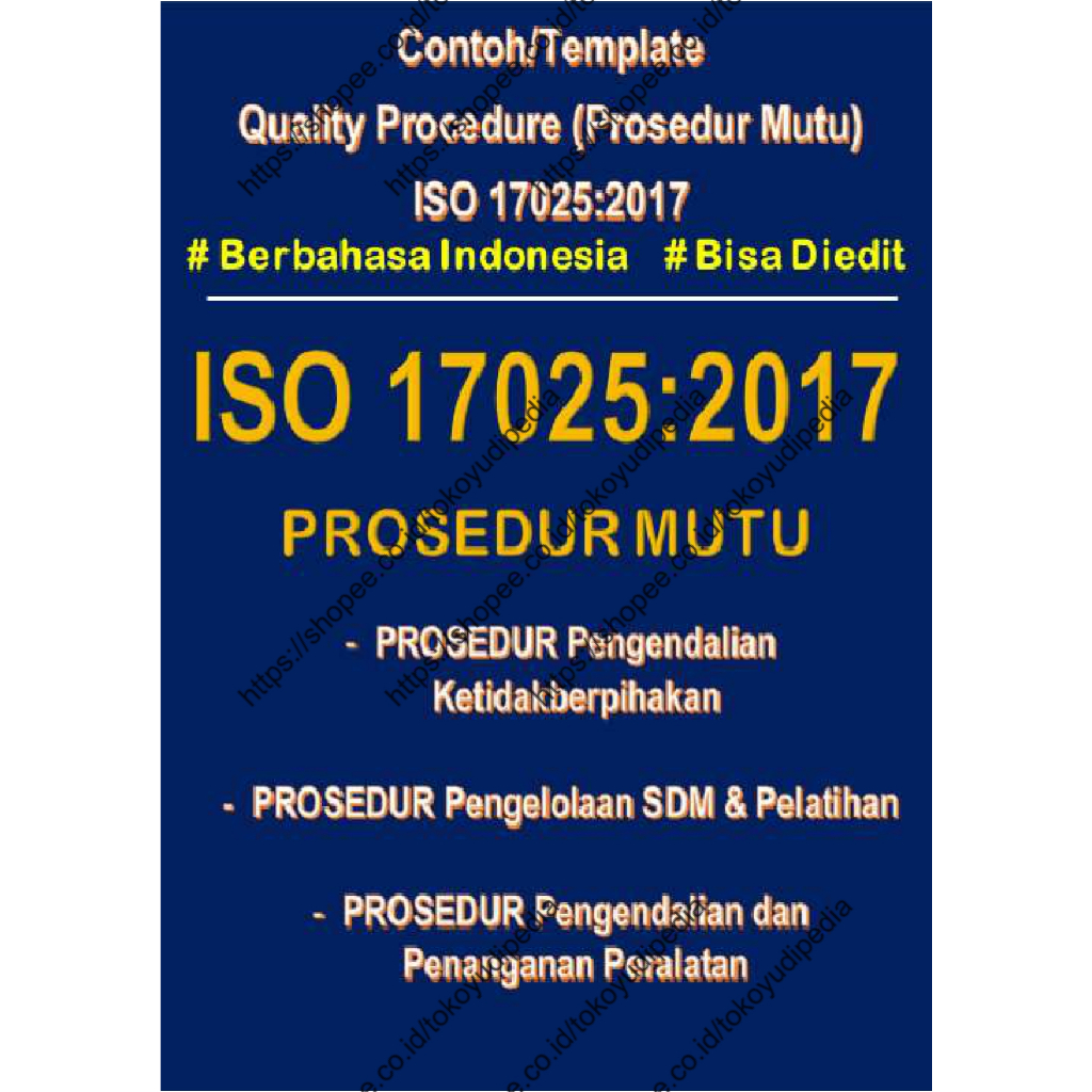

Softcopy Contoh/Template Quality Procedure (Prosedur Mutu) ISO 17025:2017