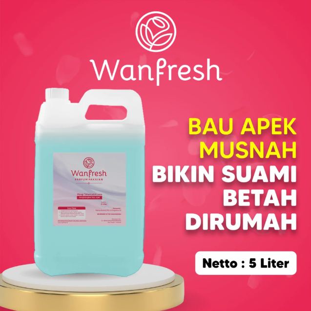 Parfum Laundry Premium Wanfresh Kemasan 5 Liter Parfum Pakaian